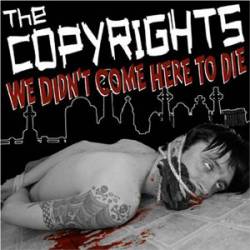 The Copyrights : We Didn't Come Here to Die